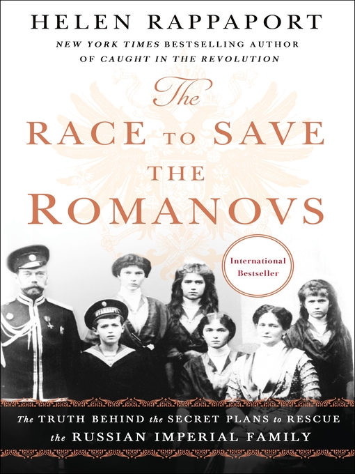 Title details for The Race to Save the Romanovs by Helen Rappaport - Wait list